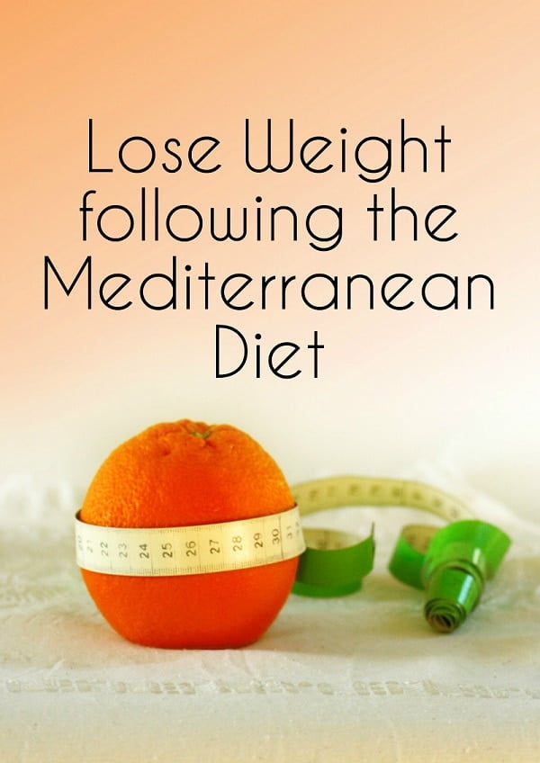 Eating healthier and losing weight following The Mediterranean Diet